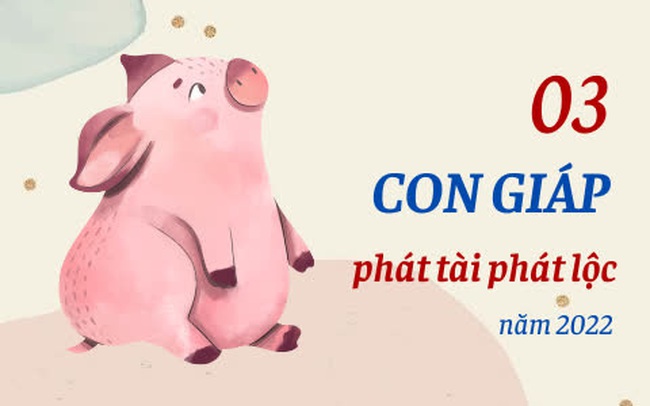 Năm 2022, 3 con giáp này được phúc tinh chiếu mệnh: Cơ hội cứ như mây bay tới, công danh sự nghiệp vượng phát, gặp điềm lành cát lợi