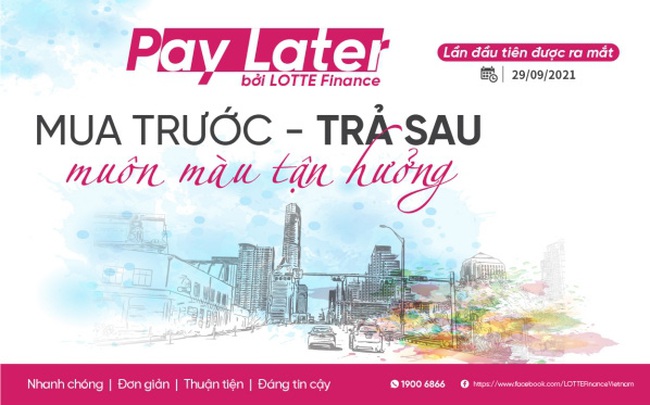 LOTTE Finance ra mắt dịch vụ mua trước – trả sau (PayLater bởi LOTTE Finance)