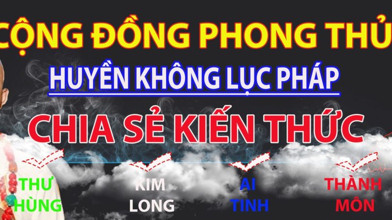 “Thầy Nguyên Không: Truyền Cảm Hứng và Cân Bằng qua Phong Thủy Huyền Không Lục Pháp”